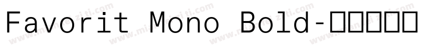 Favorit Mono Bold字体转换